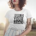 Build Your Legacy - Trix Women T-shirt Gifts for Her