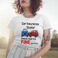 Car Insurance Quote Always Read The Fine Print Women T-shirt Gifts for Her