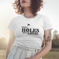 Funny Golf Golfing Music Rap Holes Aint Loyal Cool Quote Women T-shirt Gifts for Her
