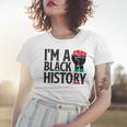 Im A Black History Juneteenth African American Women T-shirt Gifts for Her