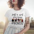 Just A Girl Who Loves Peckers 861 Shirt Women T-shirt Gifts for Her