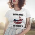 Ultra Maga And Proud Of It V3 Women T-shirt Gifts for Her