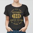 1949 September Birthday Gift 1949 September Limited Edition Women T-shirt