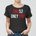 20252 Only You Funny Women T-shirt