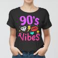 90S Vibes 90S Music Party Birthday Lover Retro Vintage Women T-shirt