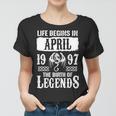 April 1997 Birthday Life Begins In April 1997 Women T-shirt