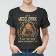 As A Mcgoldrick I Have A 3 Sides And The Side You Never Want To See Women T-shirt