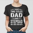 Best Dad And Stepdad Cute Fathers Day Gift From Wife V2 Women T-shirt