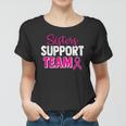 Breast Cancer Awareness Pink Ribbon Sisters Support Team Women T-shirt