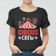 Circus Crew Funny Circus Staff Costume Circus Theme Party V2 Women T-shirt