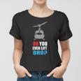 Do You Even Lift Bro Uh 1 Helicopter Gym And Workout Women T-shirt