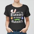 Forget The Bunnies Im Chasing Hunnies Funny Boys Easter Gift Women T-shirt