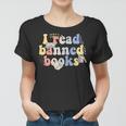 Funny I Read Banned Books Lovers Books Women T-shirt