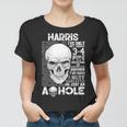 Harris Name Gift Harris Ive Only Met About 3 Or 4 People Women T-shirt