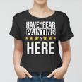 Have No Fear Painting Is Here Name Women T-shirt