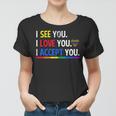 I See I Love You I Accept You Lgbtq Ally Gay Pride Women T-shirt