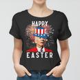 Joe Biden Happy Easter For Funny 4Th Of July Women T-shirt