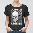 Johnson Name Gift Johnson Ive Only Met About 3 Or 4 People Women T-shirt