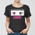 Just A Girl Who Loves Anime Chill Anime Girl Women T-shirt