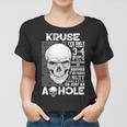 Kruse Name Gift Kruse Ive Only Met About 3 Or 4 People Women T-shirt