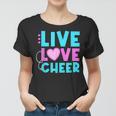 Live Love Cheer Funny Cheerleading Lover Quote Cheerleader V2 Women T-shirt