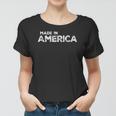 Made In America Patriotic 4Th Of July Gift Women T-shirt