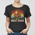 Make Thanksgiving Great Again Funny 4 Shirt Women T-shirt