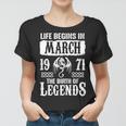 March 1971 Birthday Life Begins In March 1971 Women T-shirt