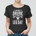 Not Drunk Today Leg Day Workout Enthusiast Christmas Gift Women T-shirt