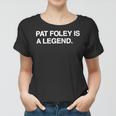 Pat Foley Is A Legend Women T-shirt