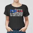 Puñeta Is Puerto Rican For Have A Nice Day Puerto Rico Women T-shirt