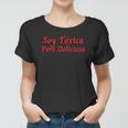 Soy Toxica Pero Deliciosa Para Mujer Latina Women T-shirt