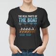 The Real Parts Of The Boat Rowing Gift Women T-shirt