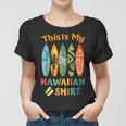 This Is My Hawaiian Luau Aloha Hawaii Beach Pineapple Women T-shirt