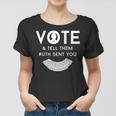 Vote And Tell Them Ruth Sent You 31 Shirt Women T-shirt