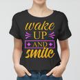 Wake Up And Smile 771 Trending Shirt Women T-shirt