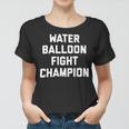 Water Balloon Fight Champion Summer Camp Games Picnic FamilyShirt Women T-shirt