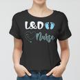 Womens L&D Nurse Labor And Delivery Nurse V2 Women T-shirt