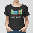 Womens Marching Band Periodic Table Of Band Texting Elements Funny Women T-shirt