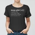 Womens Mega Pint Mega Pint Of Wine Glass Definition Mega Pint Women T-shirt