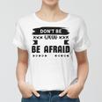 Dont Be Afraid To Fail Be Afraid Not To Try Women T-shirt