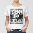 Force The Filibuster Senator Chuck Schumer Do Your Job Women T-shirt