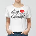 Good Morning Beautiful Women T-shirt