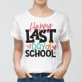 Happy Last Day Of School Funny V3 Women T-shirt