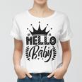 Hello Baby Graphic Design For New Coming Babys Women T-shirt