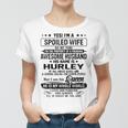 Hurley Name Gift Spoiled Wife Of Hurley Women T-shirt