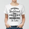 I Am Currently Unsupervised I Know It Freaks Me Out To But The Possibilities Are Endlesspng V2 Women T-shirt