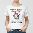 I Have The Right To Remain Silent I Dont Have Ability Funny Women T-shirt I Have The Right To Remain Silent I Dont Have Ability Funny Women T-shirt