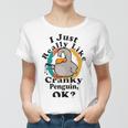 I Really Like Cranky Penguin Ok Women T-shirt