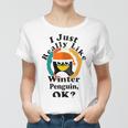 I Really Like Winter Penguin Ok Women T-shirt